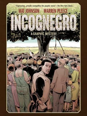 Incognegro: A Graphic Mystery by Mat Johnson