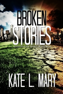 Broken Stories by Kate L. Mary