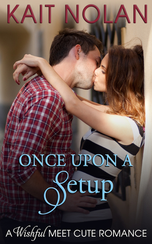 Once Upon A Setup by Kait Nolan