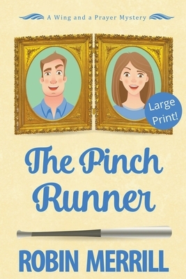 The Pinch Runner (Large Print) by Robin Merrill