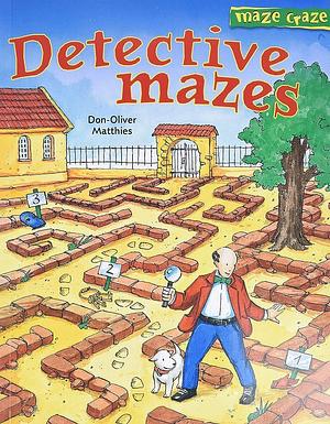 Detective Mazes by Don-Oliver Matthies