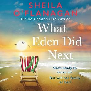 What Eden Did Next by Sheila O‘Flanagan