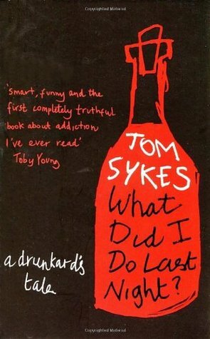 What Did I Do Last Night? by Tom Sykes