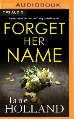 Forget Her Name by Jane Holland