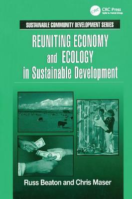 Reuniting Economy and Ecology in Sustainable Development by Charles R. Beaton