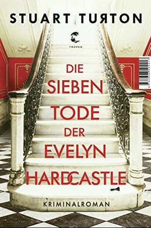 Die sieben Tode der Evelyn Hardcastle by Stuart Turton