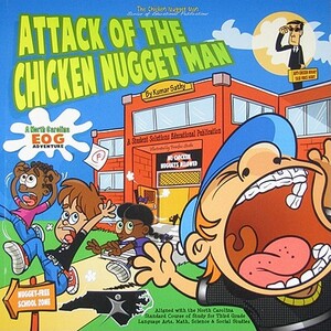 Attack of the Chicken Nugget Man: A North Carolina Eog Adventure by Kumar Sathy