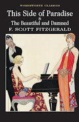 This Side of Paradise & The Beautiful and Damned by F. Scott Fitzgerald