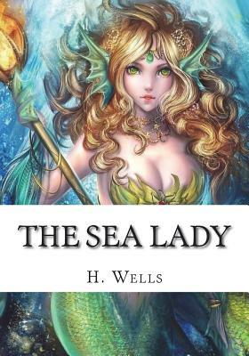 The Sea Lady by H.G. Wells