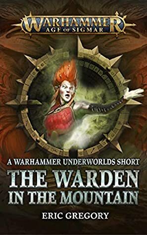 The Warden in the Mountain by Eric Gregory
