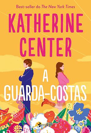 A Guarda-Costas by Katherine Center