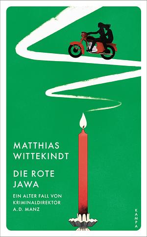 Die rote Jawa: ein alter Fall von Kriminaldirektor a.D. Manz : Roman by Matthias Wittekindt