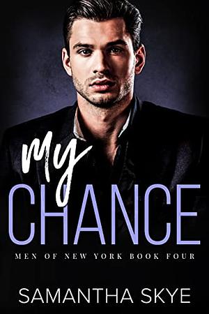 My Chance by Samantha Skye