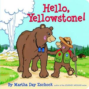 Hello, Yellowstone! by Martha Zschock