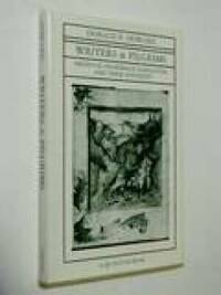 Writers and Pilgrims: Medieval Accounts of the Jerusalem Pilgrimage by Donald R. Howard