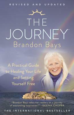 The Journey: A Practical Guide to Healing Your Life and Setting Yourself Free by Brandon Bays