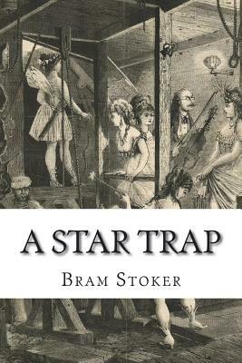 A Star Trap by Bram Stoker