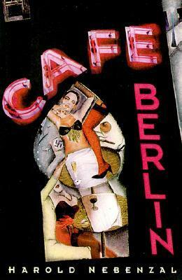 Cafe Berlin by Harold Nebenzal