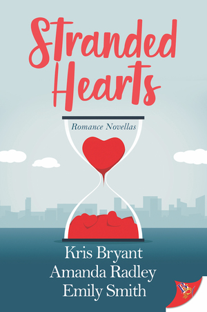 Stranded Hearts by Amanda Radley, Kris Bryant, Emily Smith