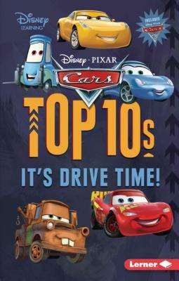 Cars Top 10s: It's Drive Time! by Mary Lindeen