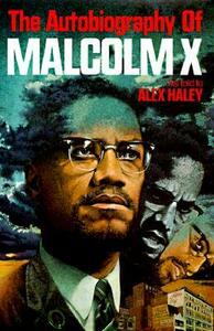 The Autobiography of Malcolm X by Alex Haley, Malcolm X