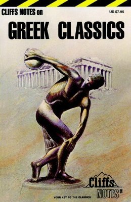 Cliffs Notes on Greek Classics by Mary Ellen Snodgrass