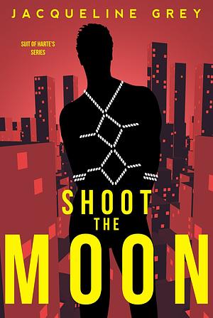 Shoot the Moon by Jacqueline Grey