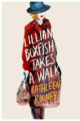 Lillian Boxfish Takes a Walk by Kathleen Rooney