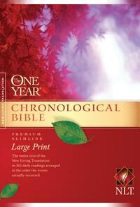One Year Chronological Bible-NLT-Premium Slimline Large Print by 