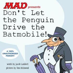 Don't Let the Penguin Drive the Batmobile by Jacob Lambert