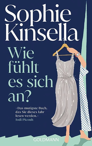 Wie fühlt es sich an?: 'Das mutigste Buch, das Sie dieses Jahr lesen werden.' Jodi Picoult - Kurzroman by Sophie Kinsella