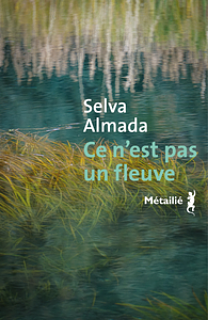 Ce n'est pas un fleuve by Selva Almada