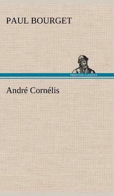 André Cornélis by Paul Bourget