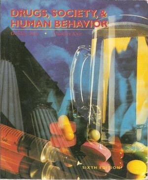 Drugs, Society and Human Behavior by Oakley Ray, Charles Ksir