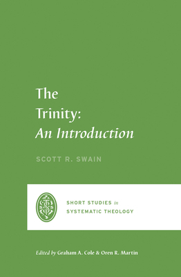 The Trinity: An Introduction by Scott Swain