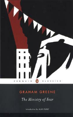 The Ministry of Fear: An Entertainment by Graham Greene
