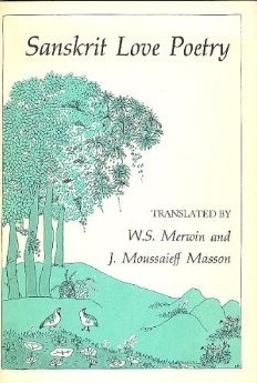 Sanskrit Love Poetry (Unesco Collection of Representative Works. Indian) by J. Moussaleff Masson, W.S. Merwin