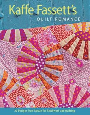 Kaffe Fassett's Quilt Romance: 20 Designs from Rowan for Patchwork and Quilting by Kaffe Fassett