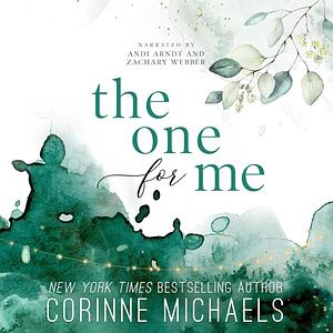 The One For Me by Corinne Michaels