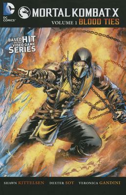 Mortal Kombat X Vol. 1: Blood Ties by Shawn Kittelsen