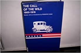 The Call of the Wild: 1900-1916 by Roderick Nash