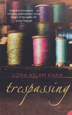 Trespassing by Uzma Aslam Khan