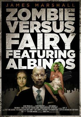 Zombie Versus Fairy Featuring Albinos by James Marshall