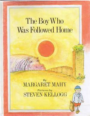 The Boy Who Was Followed Home by Steven Kellogg, Margaret Mahy