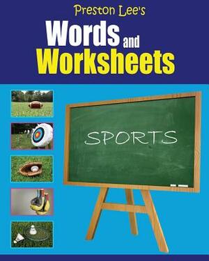 Preston Lee's Words and Worksheets - SPORTS by Kevin Lee, Matthew Preston