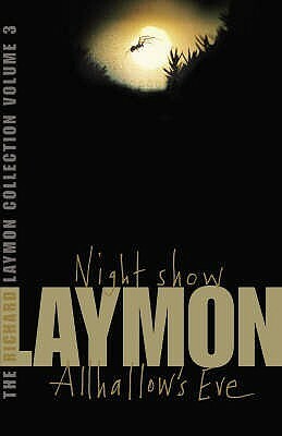 The Richard Laymon Collection, Volume 3: Night Show / Allhallow's Eve by Richard Laymon