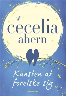 Kunsten at forelske sig by Cecelia Ahern