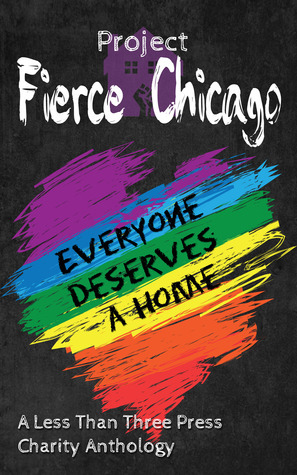 Project Fierce Chicago by Piper Vaughn, Aeris, C.J. Anthony, Sophie Bonaste, Lor Rose, Samantha M. Derr, Layla M. Wier, Jana Denardo, Leta Hutchins, Kayla Bain-Vrba, Caitlin Ricci, Alessandra Ebulu, Vicktor Alexander, Rin Sparrow, Dianne Hartsock, Talya Andor, Blaine D. Arden, Kenzie Cade, Xara X. Xanakas, B. Snow, Andrea Speed