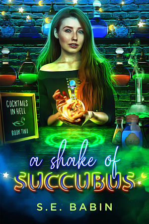 A Shake of Succubus by S.E. Babin