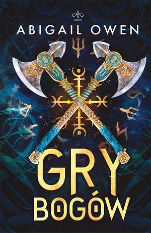 Gry bogów by Abigail Owen